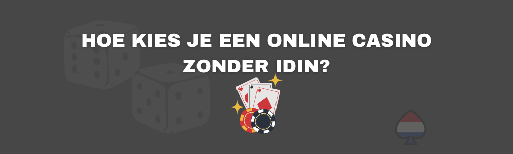 Hoe kies je een online casino zonder IDIN