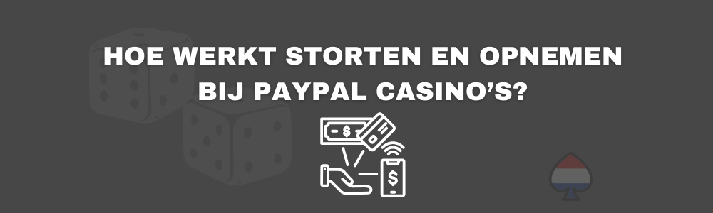 Hoe werkt storten en opnemen bij PayPal casino’s