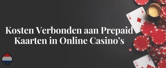 Kosten Verbonden aan Prepaid Kaarten in Online Casino’s
