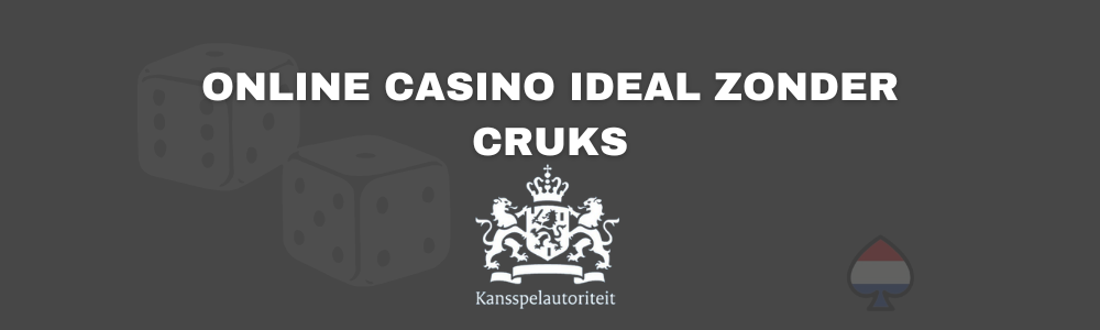 Online Casino iDEAL Zonder CRUKS