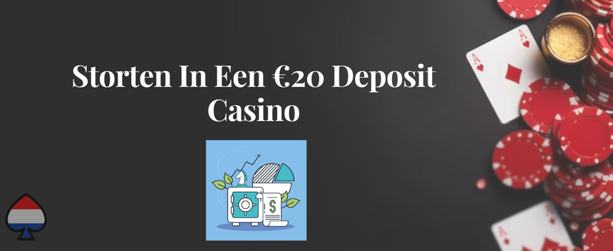 Storten In Een €20 Deposit Casino