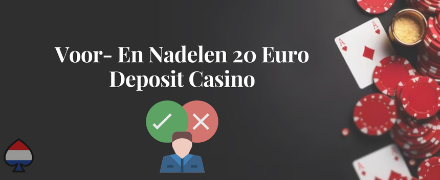 Voor- En Nadelen 20 Euro Deposit Casino